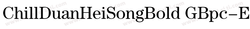 ChillDuanHeiSongBold GBpc-EUC-H字体转换